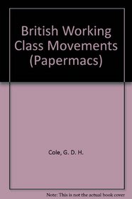 British Working Class Movements: Selected Documents 1789-1875