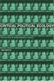 Critical Political Ecology: The Politics of Environmental Science