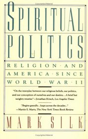 Spiritual Politics: Religion and America Since World War II (Touchstone Books)