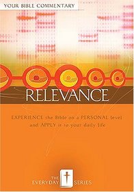 Everyday Relevance: Your Bible Commentary (Everyday)