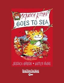 Scratch Kitten Goes To Sea (EasyRead Super Large 20pt Edition)