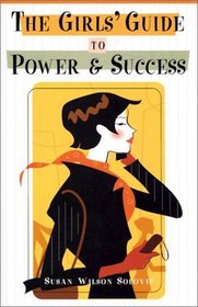The Girls' Guide to Power  and Success
