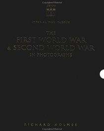 First World War & Second World War in Photographs