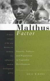 The Malthus Factor: Poverty, Politics and Population in Capitalist Development