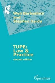 Tupe, Law & Practice: a Guide to the TUPE Regulations 2006