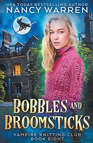Bobbles and Broomsticks (Vampire Knitting Club, Bk 8)