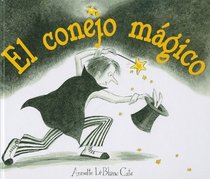 El Conejo Magico = The Magic Rabbit (Spanish Edition)