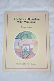 The Story of Imelda, Who Was Small