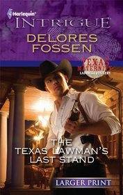 The Texas Lawman's Last Stand (Texas Maternity: Labor and Delivery, Bk 3) (Harlequin Intrigue, No 1252) (Larger Print)