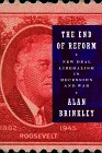 The End of Reform : New Deal Liberalism in Recession and War