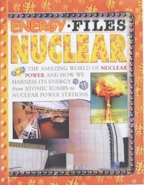 Nuclear Power (Energy Files)