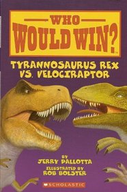 Tyrannosaurus Rex VS. Velociraptor, Who Would Win? (Who Would Win?)