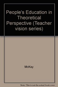 People's Education in Theoretical Perspective (Teacher vision series)