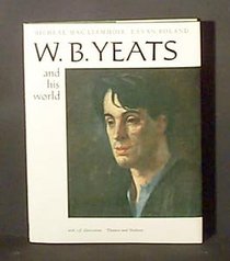 W. B. Yeats and his world