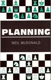 Planning (Think Like a Chess Master)