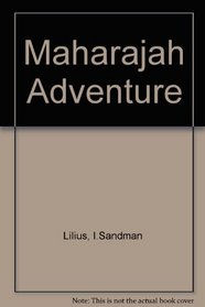 THE MAHARAJAH ADVENTURE