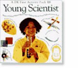 Young Scientist: Magnets, Tubing, Filters, Mirror Paper, Balloons, Model Plane, Siphone, Activity Book (Dk First Activity Packs Series)