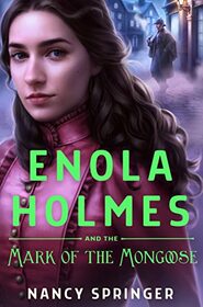 Enola Holmes and the Mark of the Mongoose (Enola Holmes, Bk 9)