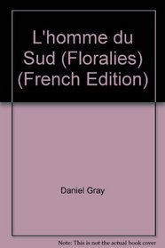 L'homme du Sud (Floralies) (French Edition)