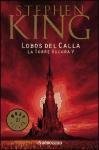 Lobos Del Calla (The Wolves of Calla: The Dark Tower, Bk 5) (Spanish Edition)