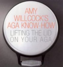 Amy Willcock's Aga Know-how