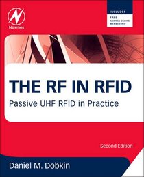 The RF in RFID, Second Edition: UHF RFID in Practice