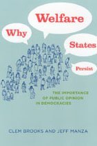 Why Welfare States Persist: The Importance of Public Opinion in Democracies (Studies in Communication, Media, and Public Opinion)