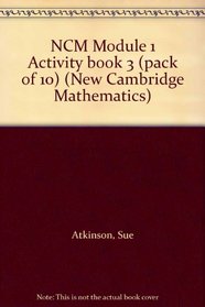 Ncm Module 1 Activity Book 3 (Pack of 10) (New Cambridge Mathematics)