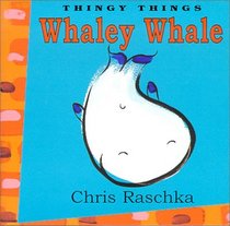 Whaley Whale (Thingy Things)