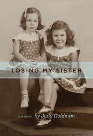 Losing My Sister, A Memoir