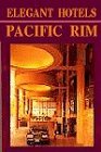 Elegant Hotels of the Pacific Rim: A Connoisseur's Guide (A Lanier Guide)