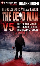 The Dead Man Vol 5: Death Match, The Black Death, and The Killing Floor