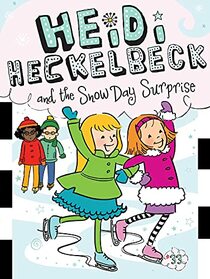 Heidi Heckelbeck and the Snow Day Surprise (Heidi Heckelbeck, Bk 33)