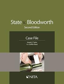 State v. Bloodworth: Second Edition Case File (NITA)