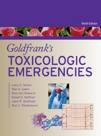Goldfrank's Toxicologic Emergencies, Ninth Edition (Goldfrank's Toxicologic Emergenciess))