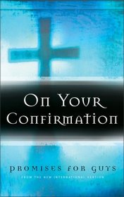 On Your Confirmation Promises for Guys: From the New International Version (Bible Niv)