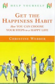 Get the Happiness Habit (Help Yourself)