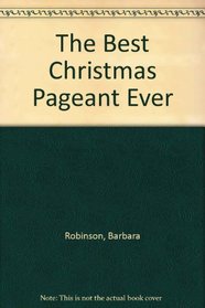 The Best Christmas Pageant Ever