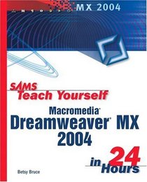 Sams Teach Yourself Dreamweaver MX 2004 in 24 Hours