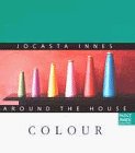 Around the House: Colour