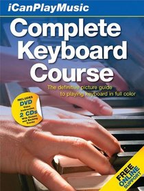 I Can Play Music: Complete Keyboard Course: Easel back book, 2 CDs, and DVD (Icanplaymusic)
