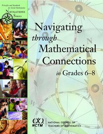 Navigating Through Mathematical Connections in Grades 6-8