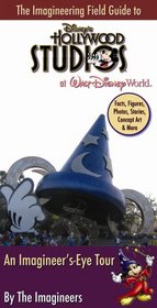 The Imagineering Field Guide to Disney's Hollywood Studios