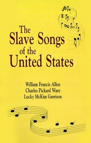 Slave Songs of the United States