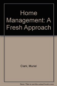Home Management: A Fresh Approach