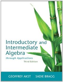 Introductory and Intermediate Algebra through Applications (3rd Edition)