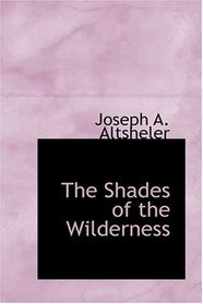 The Shades of the Wilderness