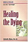 Healing the Dying: Nurse as Healer Series