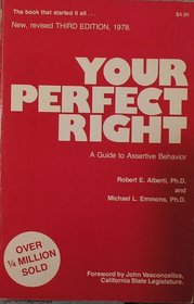 Your Perfect Right: A Guide to Assertive Behavior