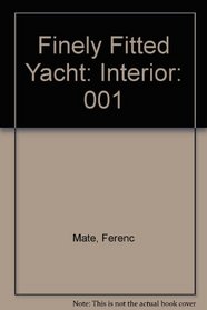 Finely Fitted Yacht: Interior